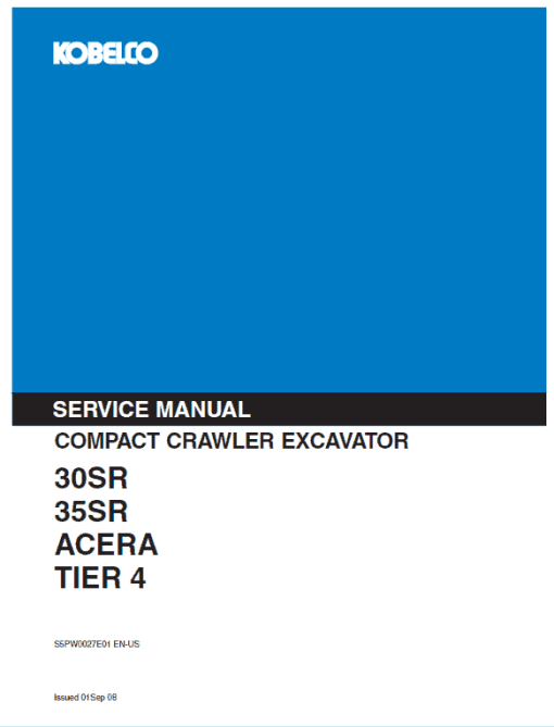 Kobelco 30SR, 35SR ACERA Tier 4 Excavator Service Manual