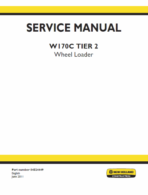 New Holland W170C Tier 2 Wheel Loader Service Manual