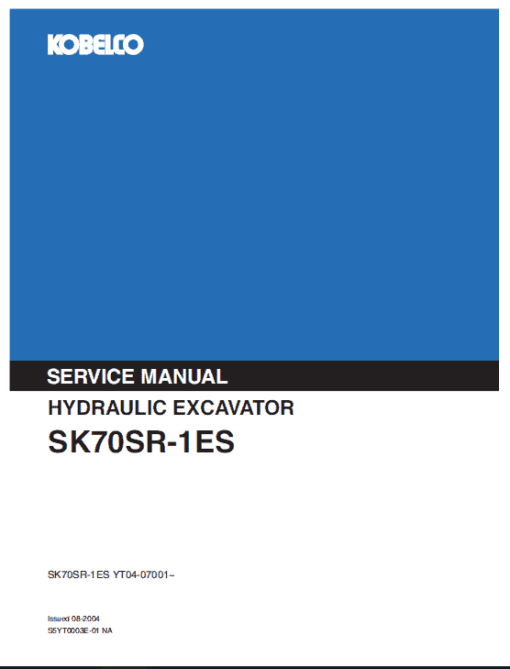 Kobelco SK70SR-1E, SK70SR-1ES Excavator Service Manual