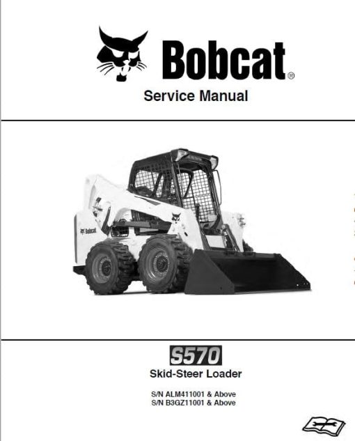 Bobcat S570 Skid-Steer Loader Service Repair Manual - Image 3