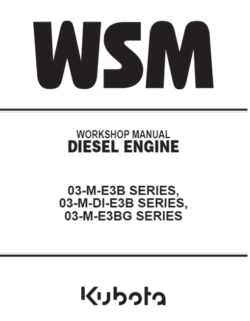 Kubota 03-M-E3B, 03-M-DI-E3B, 03-M-E3BG Engines Workshop Manual