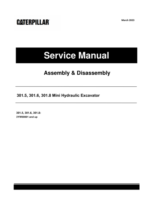 Caterpillar CAT 301.5, 301.6, 301.8 Mini Hydraulic Excavator Service Repair Manual (3YW00001 and up)