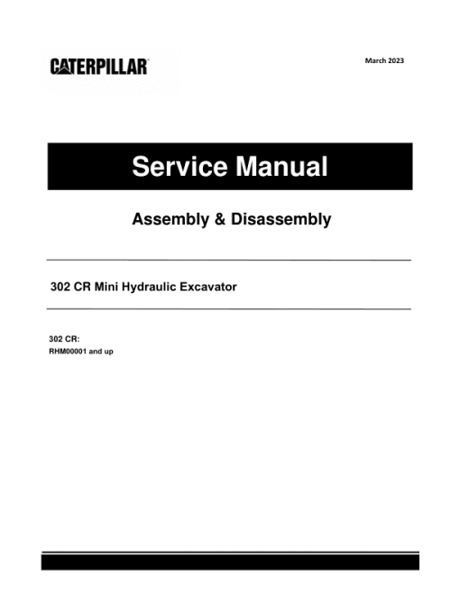 Caterpillar CAT 302 CR Mini Hydraulic Excavator Service Repair Manual (RHM00001 and up)