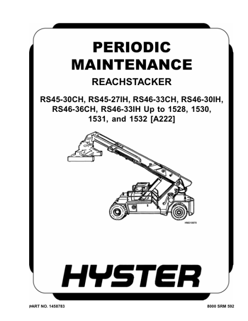 Hyster RS45-27IH, RS45-30CH, RS46-30IH, RS46-33CH, RS46-33IH, RS46-36CH Reachstacker A222 Series Repair Manual