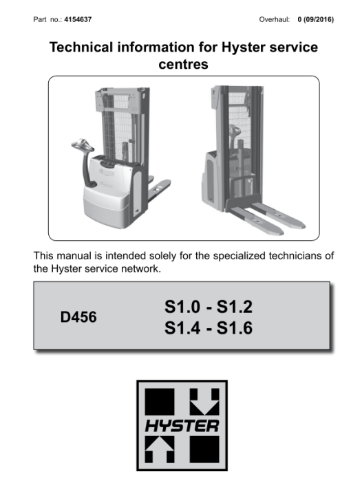 Hyster S1.0, S1.2S, 1.2 IL, S1.4S, S1.4 IL, S1.6, S1.6 IL, S2.0 Stacker D456 Series Repair Manual