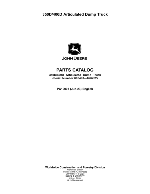 John Deere 350D, 400D Articulated Dump Trucks (SN DAVENPORT 608490 - & NON DAVENPORT 201812-) Parts Catalog Manual - PC10003