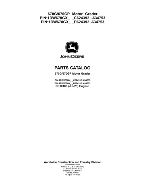 John Deere 670G, 670GP Motor Graders (SN C624392 - 634753 & D624392 - 634753) Parts Catalog Manual - PC10100