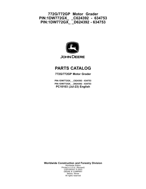 John Deere 772G, 772GP Motor Graders (SN C624392 - 634753 & D624392 - 634753) Parts Catalog Manual - PC10103