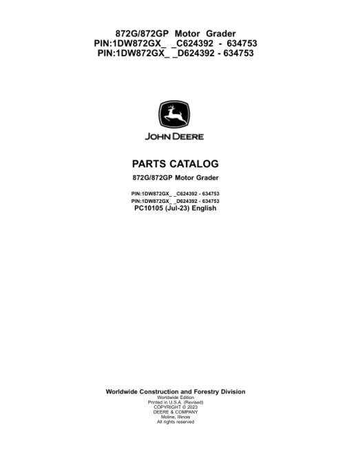 John Deere 872G, 872GP Motor Graders (SN C624392 - 634753 & D624392 - 634753) Parts Catalog Manual - PC10105