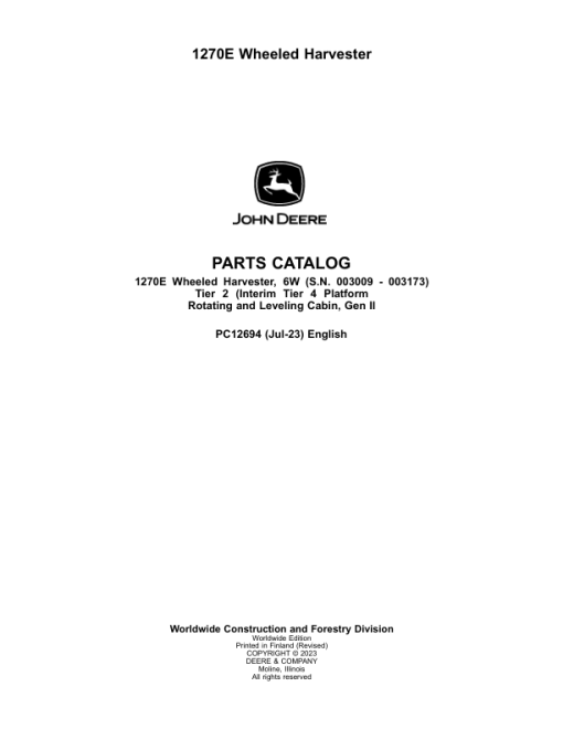 John Deere 1270E IT4 T2 6W Wheeled Harvesters (SN 003009 –003173) Parts Catalog Manual - PC12694