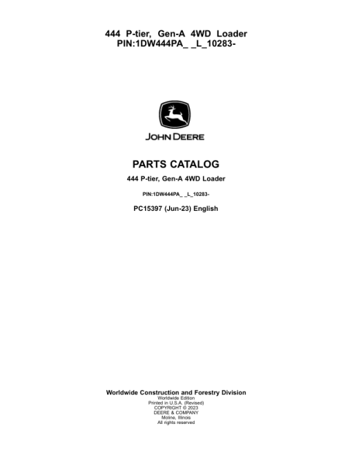 John Deere 444 P-TIER Loaders (SN 1DW444PA_ _L_10283-) Parts Catalog Manual - PC15397