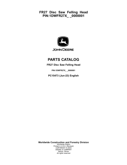 John Deere FR27 Felling Heads (SN 1DWFR27X_ _0000001-) Parts Catalog Manual - PC15473