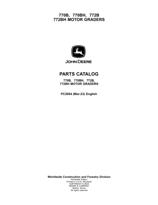 John Deere 770B, 770BH, 772B, 772BH Motor Graders Parts Catalog Manual - PC2064