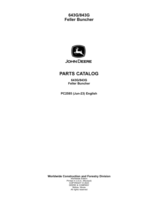 John Deere 643G, 843G Wheeled Feller Bunchers Parts Catalog Manual - PC2585