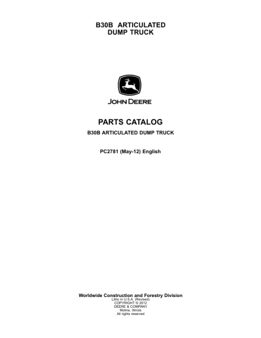 John Deere B30B Articulated Dump Trucks Parts Catalog Manual - PC2781