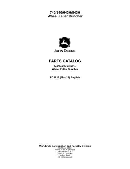 John Deere 643H, 843H, 740, 840 Wheeled Feller Bunchers Parts Catalog Manual - PC2828