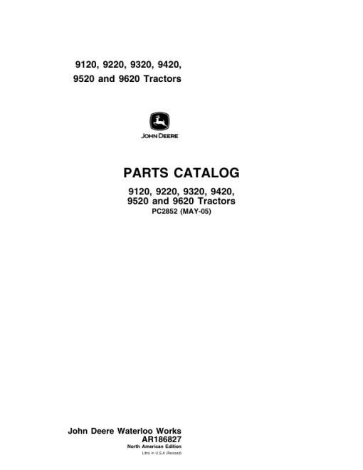 John Deere 9120, 9220, 9320, 9420, 9520, 9620 Scraper Tractors Parts Catalog Manual - PC2852