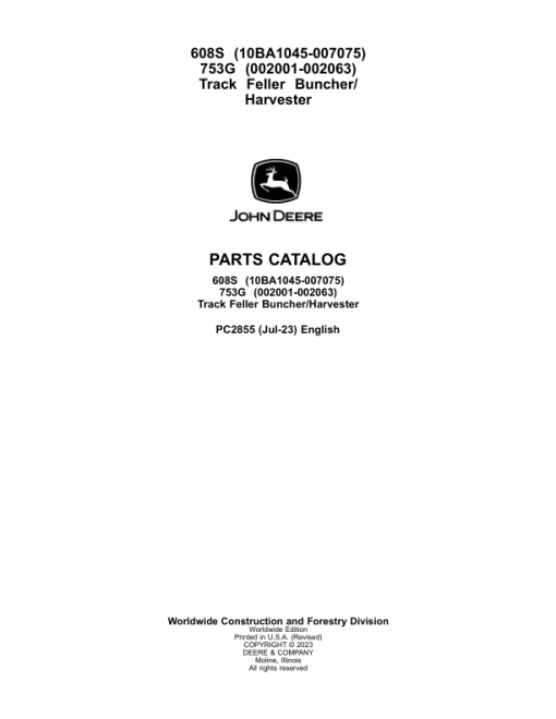 John Deere 608S, 753G Tracked Feller Bunchers (SN 10BA1045–007075 & 002001–002063) Parts Catalog Manual - PC2855