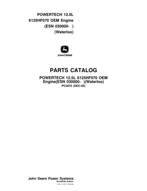 John Deere 12.5L, 6125HF070 Engines (SN after 030000 –) Parts Catalog Manual - PC2875