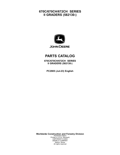 John Deere 670CII, 670CHII, 672CHII Motor Graders (SN 582130-) Parts Catalog Manual - PC2905