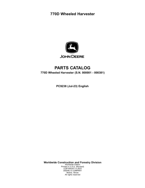 John Deere 770D Wheeled Harvesters (SN 000001 - 000381) Parts Catalog Manual - PC9238