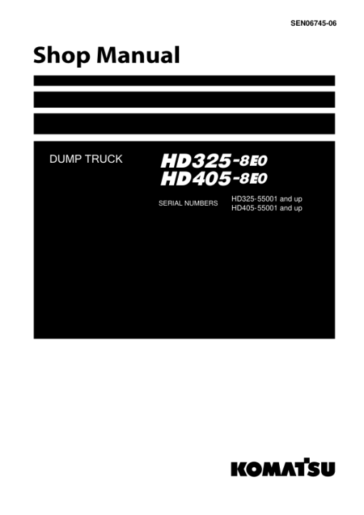 Komatsu HD325-8E0, HD405-8E0 Dump Truck Service Repair Manual