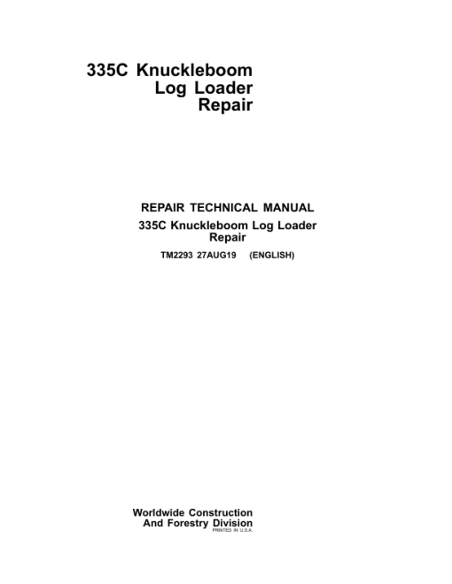 John Deere 335C Knuckleboom Log Loader Repair Technical Manual - (TM2293)