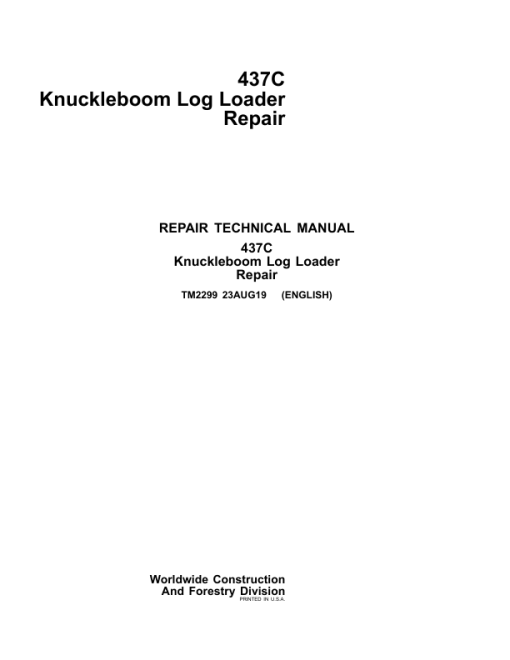 John Deere 473C Knuckleboom Log Loader Repair Technical Manual - (TM2299)