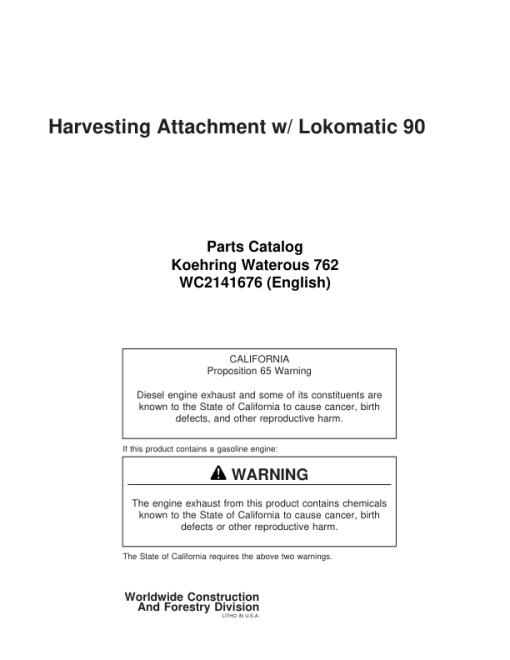 Koehring Waterous 762 Harvesting Heads with Lokomatic 90 (SN 1001-) Parts Catalog Manual