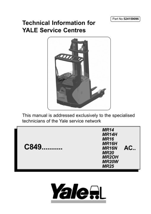 Yale MR14, MR14H, MR16, MR16H, MR16N, MR20, MR2OH, MR20W, MR25 C849 Reach Truck Repair Manual