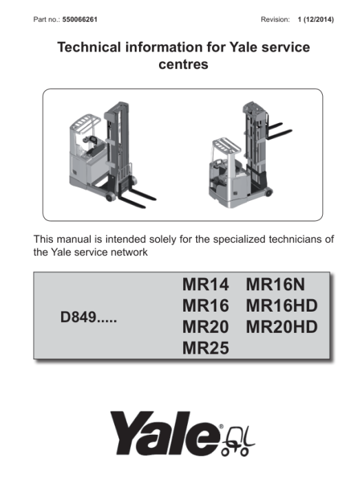 Yale MR14, MR16, MR16HD, MR16N, MR20, MR20HD, MR25 Reach Truck D489 Series Repair Manual